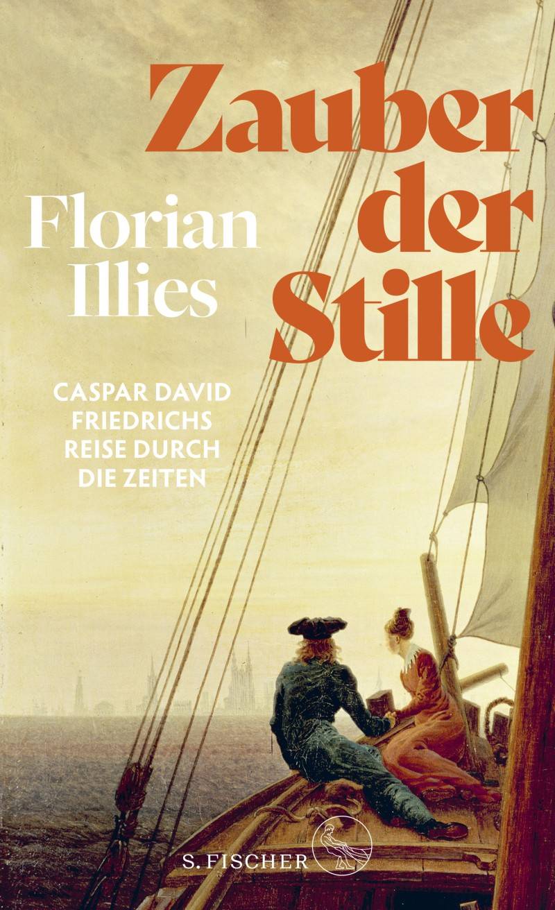 Buchtipp: Florian Illies: Zauber der Stille. Caspar David Friedrich