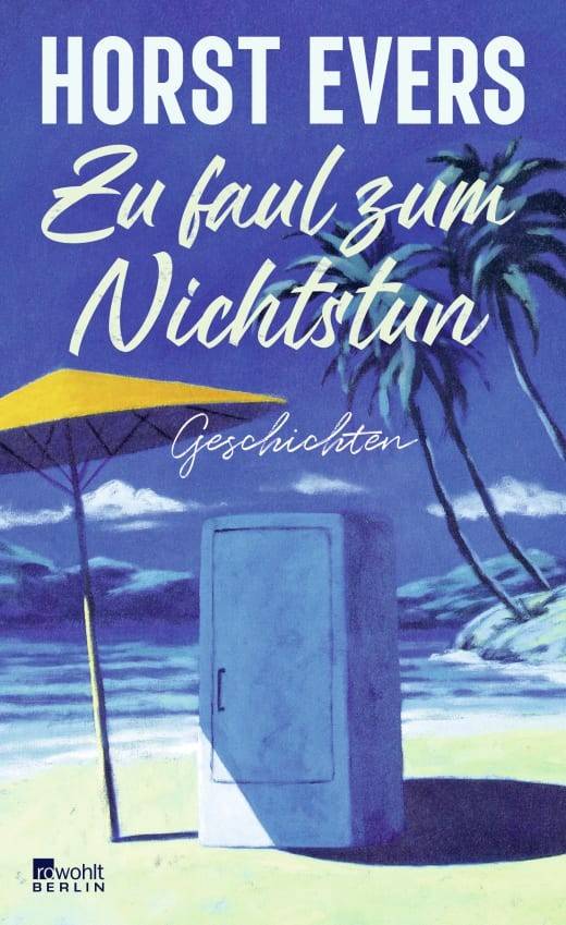 Buchtipp: Horst Evers: Zu faul zum Nichtstun