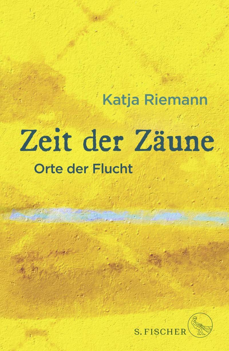 Buchtipp: Katja Riemann: Zeit der Zäune. Orte der Flucht
