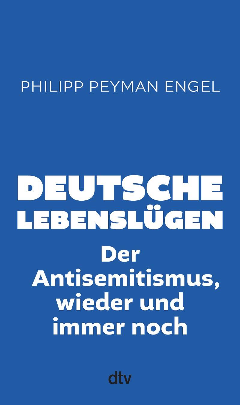 Buchtipp: Philipp Peyman Engel: Deutsche Lebenslügen