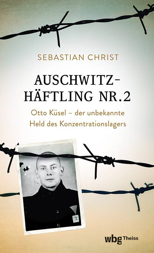 Buchtipp: Sebastian Christ: Auschwitzhäftling Nr. 2