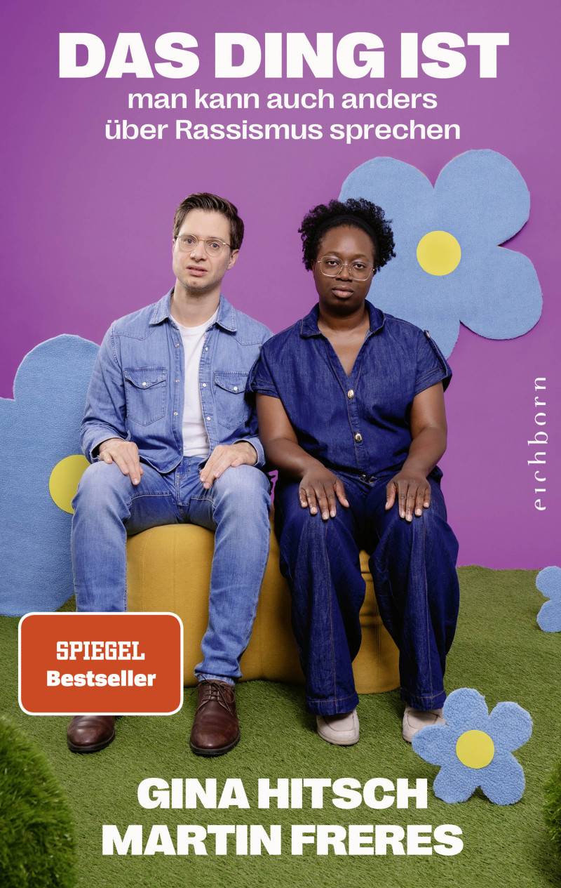 Buchtipp: Gina Hitsch und Martin Freres: Das Ding ist: Man kann auch anders über Rassismus sprechen