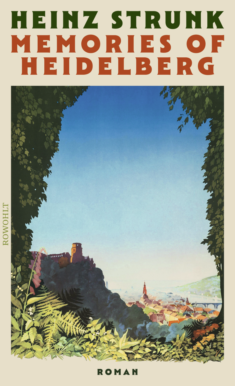 Buchtipp: Heinz Strunk: Memories of Heidelberg