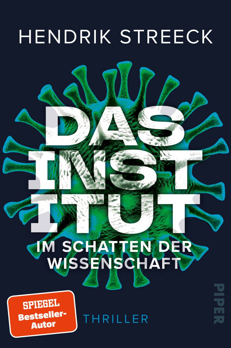 Buchtipp: Hendrik Streeck: Das Institut – Im Schatten der Wissenschaft. Thriller