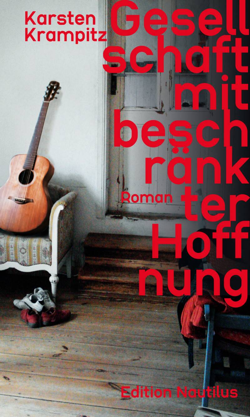 Buchtipp: Karsten Krampitz: Gesellschaft mit beschränkter Hoffnung