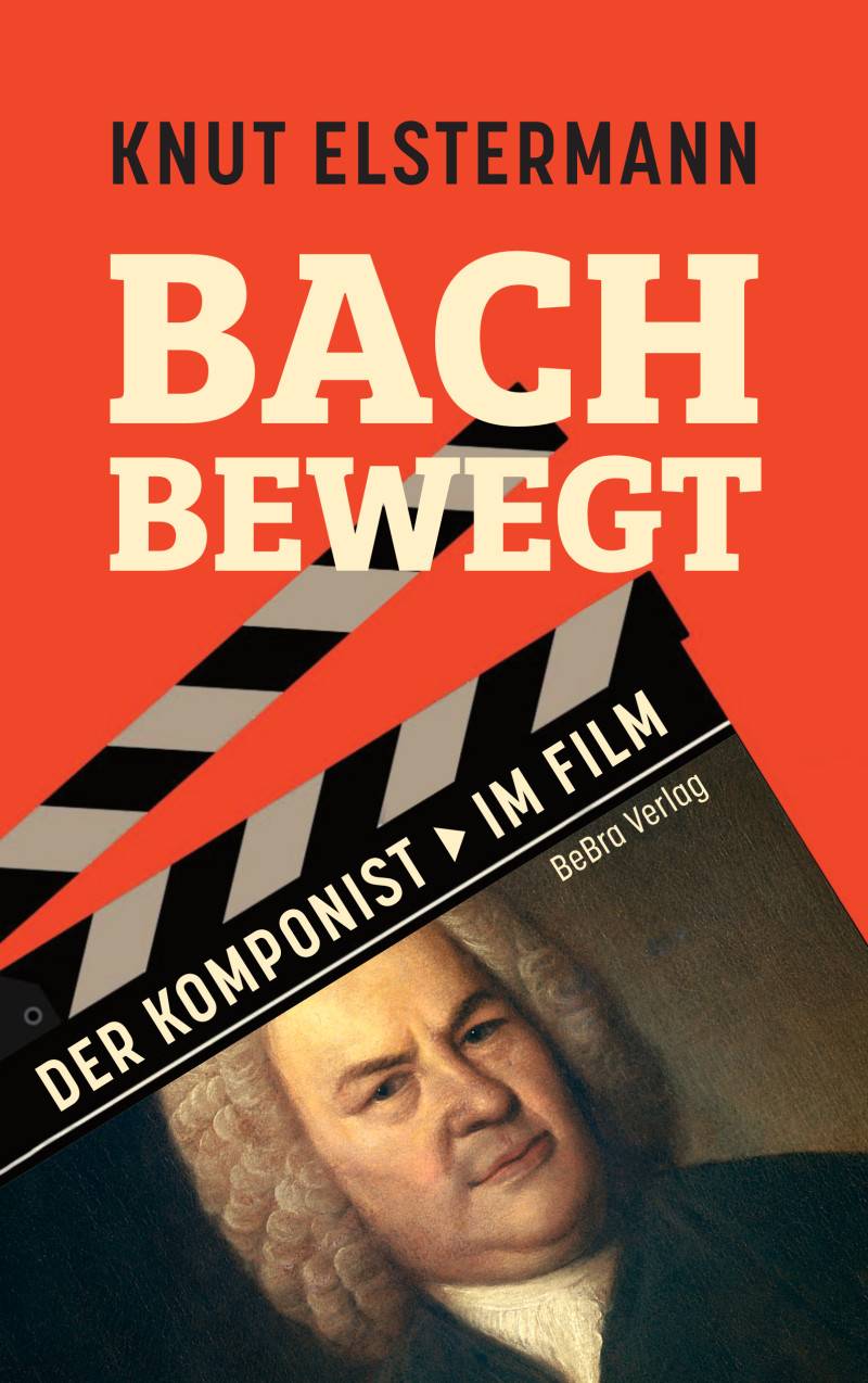 Buchtipp: Kino im Salon - Extra: Knut Elstermann: Bach bewegt. Der Komponist im Film