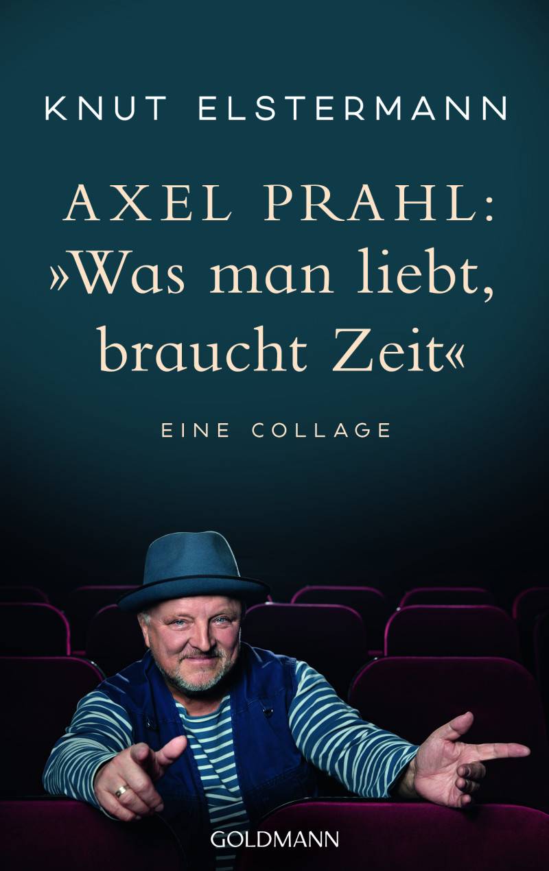 Buchtipp: Knut Elstermann: Axel Prahl: „Was man liebt, braucht Zeit“