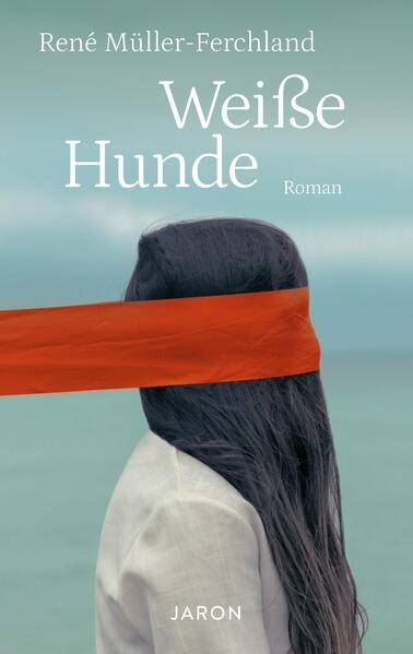 Buchtipp: René Müller-Ferchland: Weiße Hunde