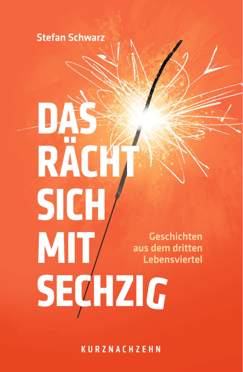 Buchtipp: Stefan Schwarz: Das rächt sich mit sechzig