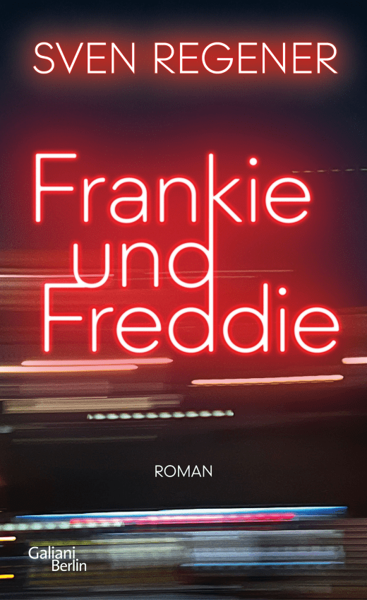Buchtipp: Sven Regener: Frankie und Freddie
