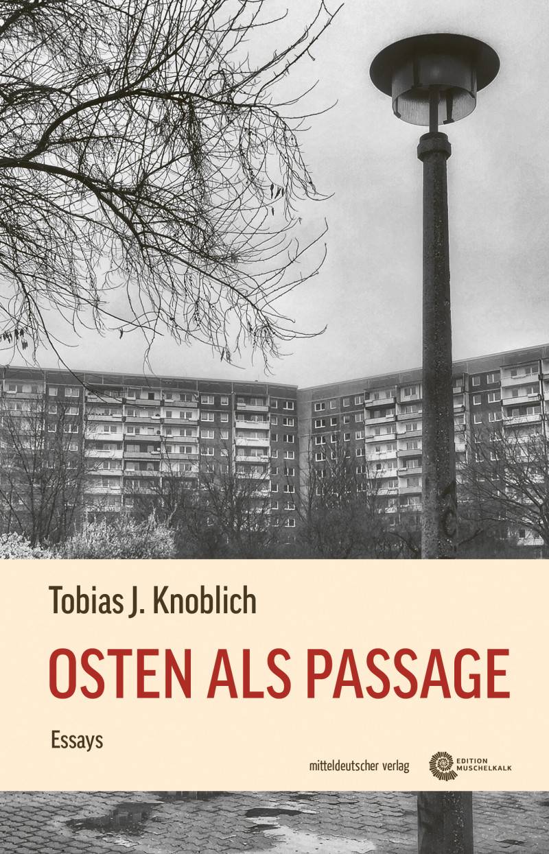 Buchtipp: Tobias J. Knoblich: Osten als Passage. Essays